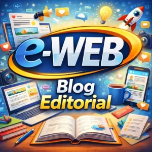 e-WEB Blog Editorial